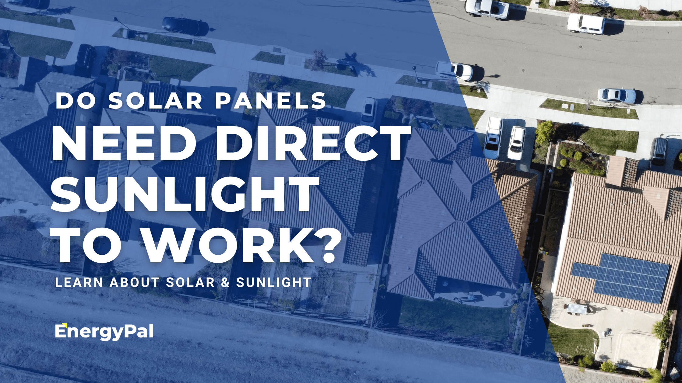 Do Solar Panels Need Direct Sunlight to Work?