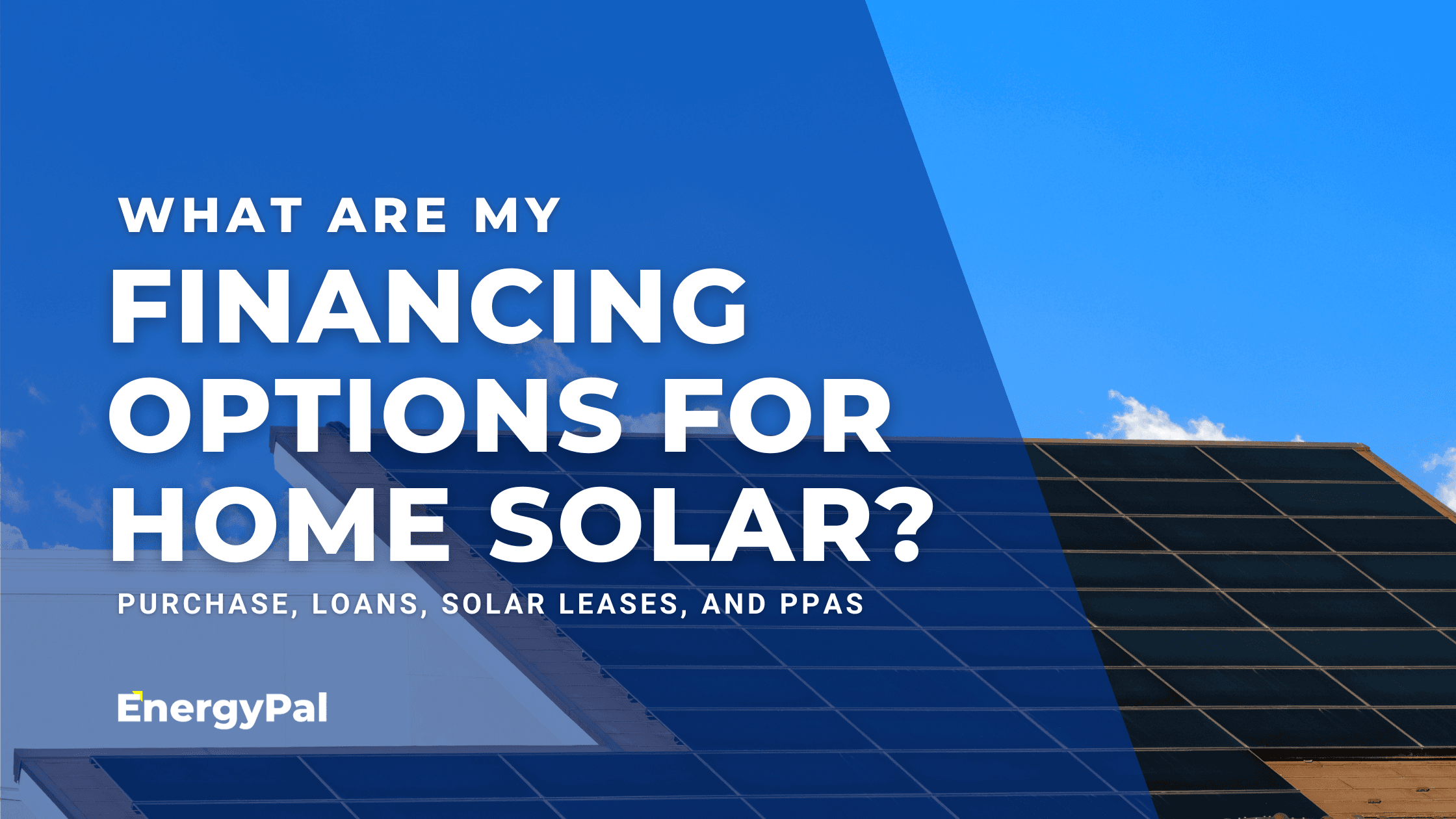 What Are My Financing Options When Going Solar?