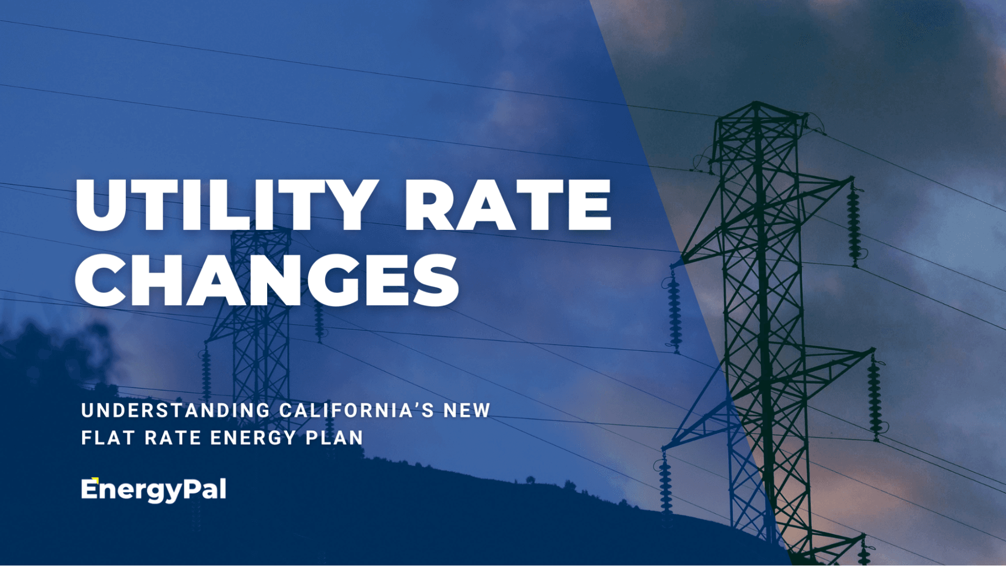 Understanding California’s New Flat Rate Energy Plan