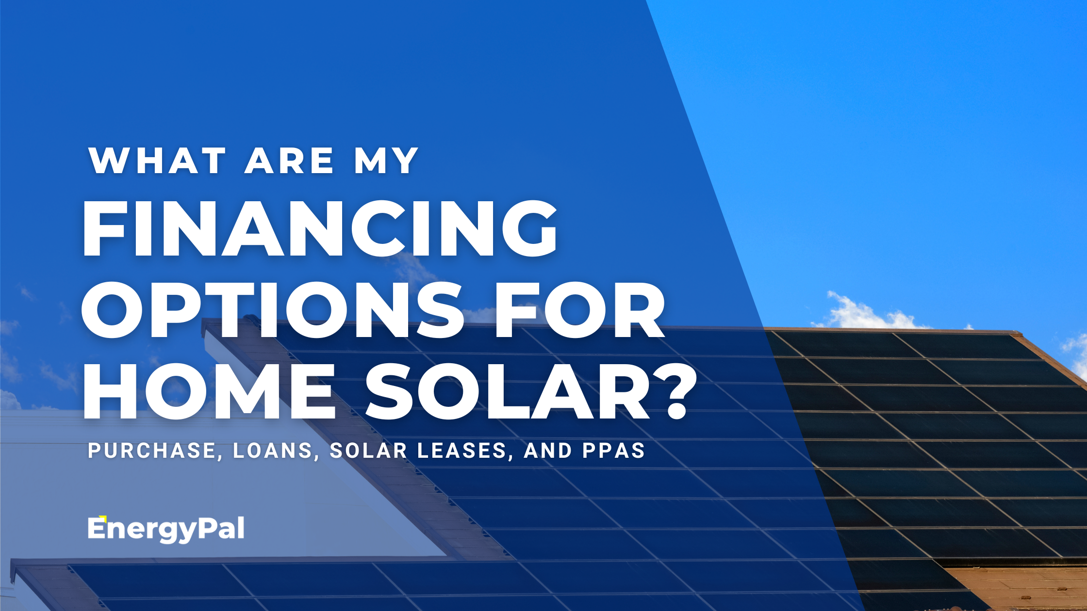 What Are My Financing Options When Going Solar?